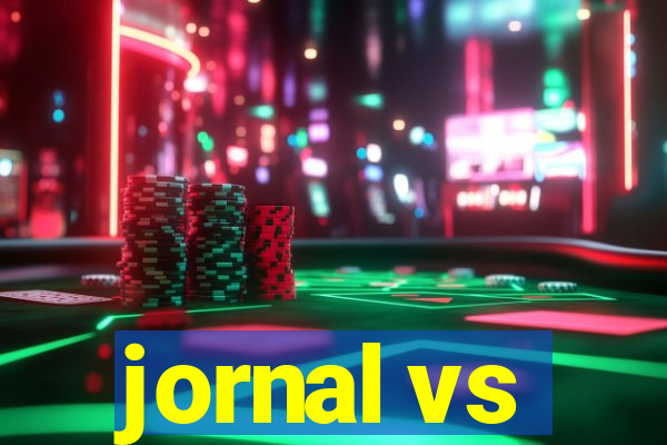 jornal vs